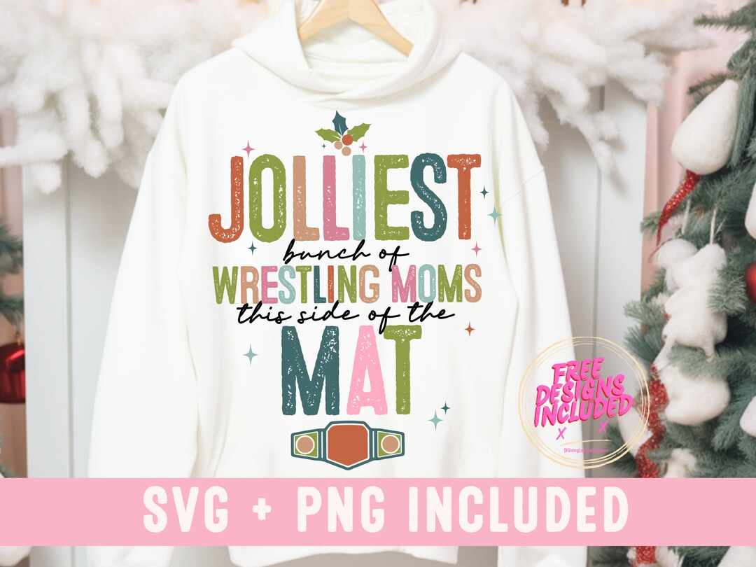 Jolliest Bunch of Wrestling Moms This Side of the Mat Svg Png