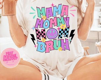 Mama Mommy Mom Bruh png,Mom Life png,Mama Retro Flower PNG,Mama Png,Retro Png,lighting bold Mama Png,Mother's Day Spng,Mom Shirt Svg,mom png