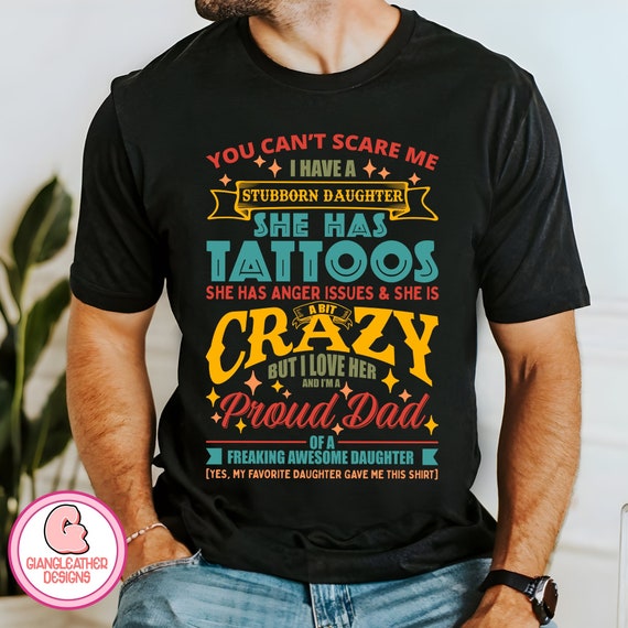 You Can't Scare Me I Have A Stubborn Daughter-May Shirt You Can't Scare Me I Have A Stubborn Daughter-May Shirt