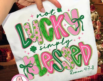 Not Lucky Simply Blessed png, Patrick png, Retro Patrick png, Retro Coquette St. Patrick's Day png, preppy Lucky Shamrock png, Lucky Charm png