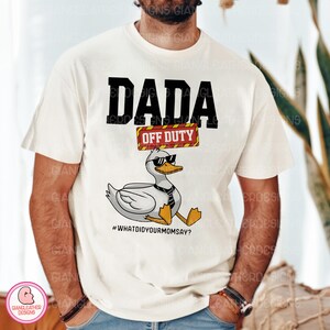Dada Off Duty Png, Dad png, Hunter Dad png, Best Dad Ever png, Deer dad png, Father&#39;s day png, Cool Dad Png, Goose Dad Png, Goose Png, Funny