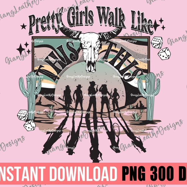 Western Cowgirl Png, Pretty Girls Walk Like This Png Pocket Set, Western Sublimation Png, Western Cowgirl Design Png, Western Design Png