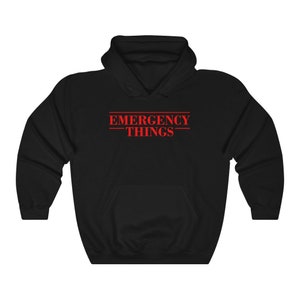 Emergency Things Hoodie | Emergency Management Hoodie Sweatshirt | Fire Department Hoodie | Gift for Fireman | Fire Fighter Gift | Emergency