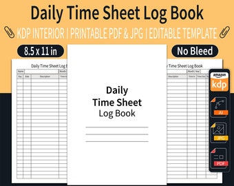 Daily Time Sheet Log Book KDP Interior | Timesheet Log Book To Record Time | Editable Template | Size 8.5"x11" Inches | Ready To Upload PDF