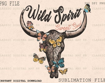 Wild Spirit Sweet Soul PNG, Western Sublimation Download, Cheetah Skull Bull Png, Butterfly Designs, Png Clipart, Grunge Effect Designs