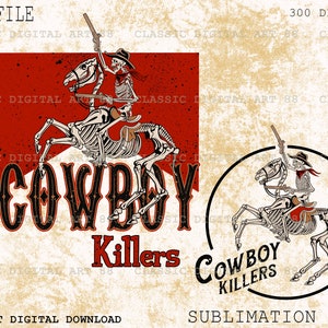 Cowboy Killers PNG, Western Sublimation Download, Cowboy And Horse Skeleton, Cowboy Design Png, Cowboy Skull, Digital Download