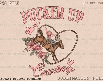 Valentines Cowboy Western Png, Pucker Up Cowboy Png, Western Sublimation Design, Western Valentines Png, Retro Valentines, Rope Cowboy