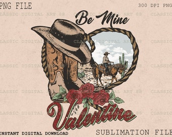Be Mine Valentine PNG, Western Sublimation Design, Retro Western, Cowgirls Png, Valentines Png, Western Valentines