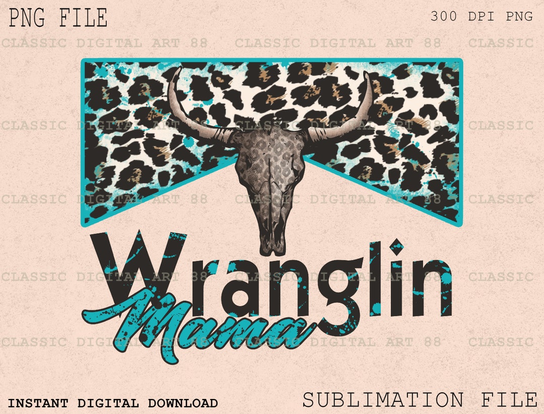 Wranglin Mama PNG Sublimation Cheetah Design, PNG Clipart - Etsy