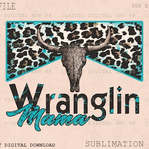 Wranglin Mama PNG Sublimation Cheetah Design, PNG Clipart