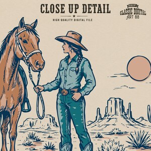 May include: Digital illustration of a cowgirl with a horse in a desert landscape. The cowgirl wears a hat, denim shirt, and jeans. The horse is brown. The background features mesas and a sun. Text reads "CLOSE UP DETAIL" and "HIGH QUALITY DIGITAL FILE".