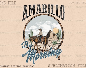 May include: A vintage-style illustration of a cowboy riding a horse in a desert landscape with the text "Amarillo By Morning" in a rope circle.