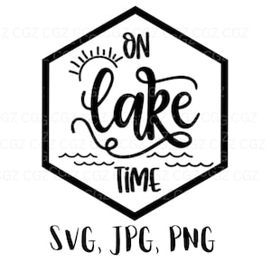 On Lake Time SVG, On Lake Time PNG, On Lake Time Instant Download, On Lake SVG, Lake House Decoration, Boat Decal, Circut, Lake Clipart
