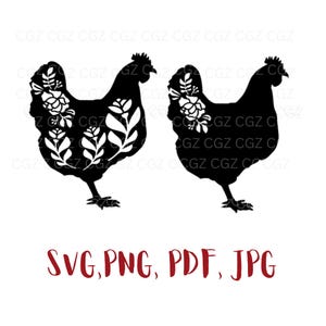 Floral Chicken SVG, Flower Chicken SVG, Floral Hen svg, Farm Animal svg, Chicken svg, Farmhouse Svg, PDF, Png, Cut File Cricut, Silhouette