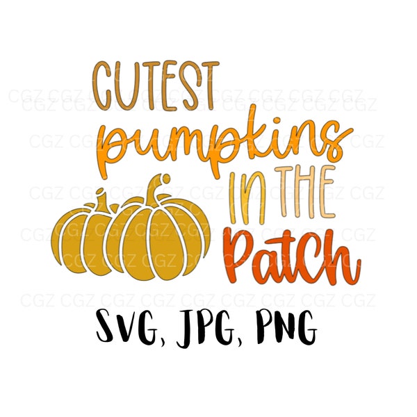 Cutest Pumpkins SVG/Twin Cutest Pumpkins in the Patch SVG/PNG/Kid Pumpkin Patch/Fall/Thanksgiving/ Halloween/Shirt Design/Cut Files/Clipart