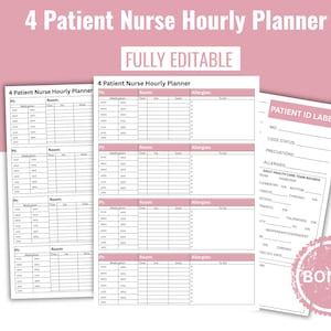 May include: A pink and white 4 Patient Nurse Hourly Planner with the text "FULLY EDITABLE". The planner includes sections for medication, room, and allergies. A bonus patient ID label is also included.