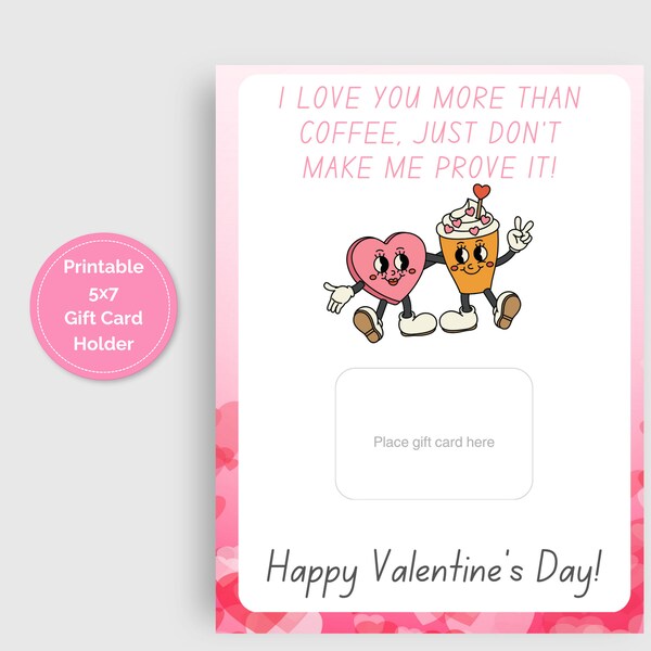 Love You More Than Coffee - Valentines Day Gift Card Holder