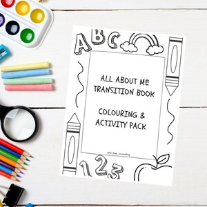 May include: Black and white printable coloring book cover with the title "All About Me Transition Book Coloring & Activity Pack" and the text "@fly_tree_counselling". The cover features a rainbow, an apple, crayons, and the letters A, B, C, 1, 2, and 3.