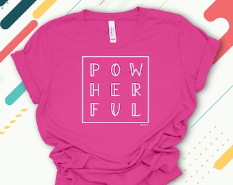 PowHERful Shirt, Girl Power Kids TShirt, Positive TShirt, Inspirational Shirt, Gift for Her, Cute Girl Tee, Empowered Female Shirt, Feminist