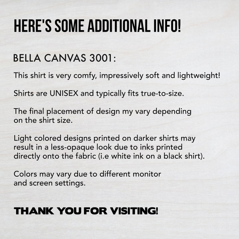 Puede incluir: Texto sobre un fondo blanco con el encabezado "&iexcl;Aqu&iacute; tienes informaci&oacute;n adicional!" y el texto "Bella Canvas 3001:" seguido de informaci&oacute;n sobre la camiseta, incluyendo que es unisex, c&oacute;moda y ligera. El texto tambi&eacute;n menciona que la colocaci&oacute;n final del dise&ntilde;o puede variar dependiendo del tama&ntilde;o de la camiseta y que los dise&ntilde;os de colores claros impresos en camisetas m&aacute;s oscuras pueden resultar en un aspecto menos opaco debido a las tintas impresas directamente sobre la tela. El texto concluye con "&iexcl;Gracias por tu visita!"