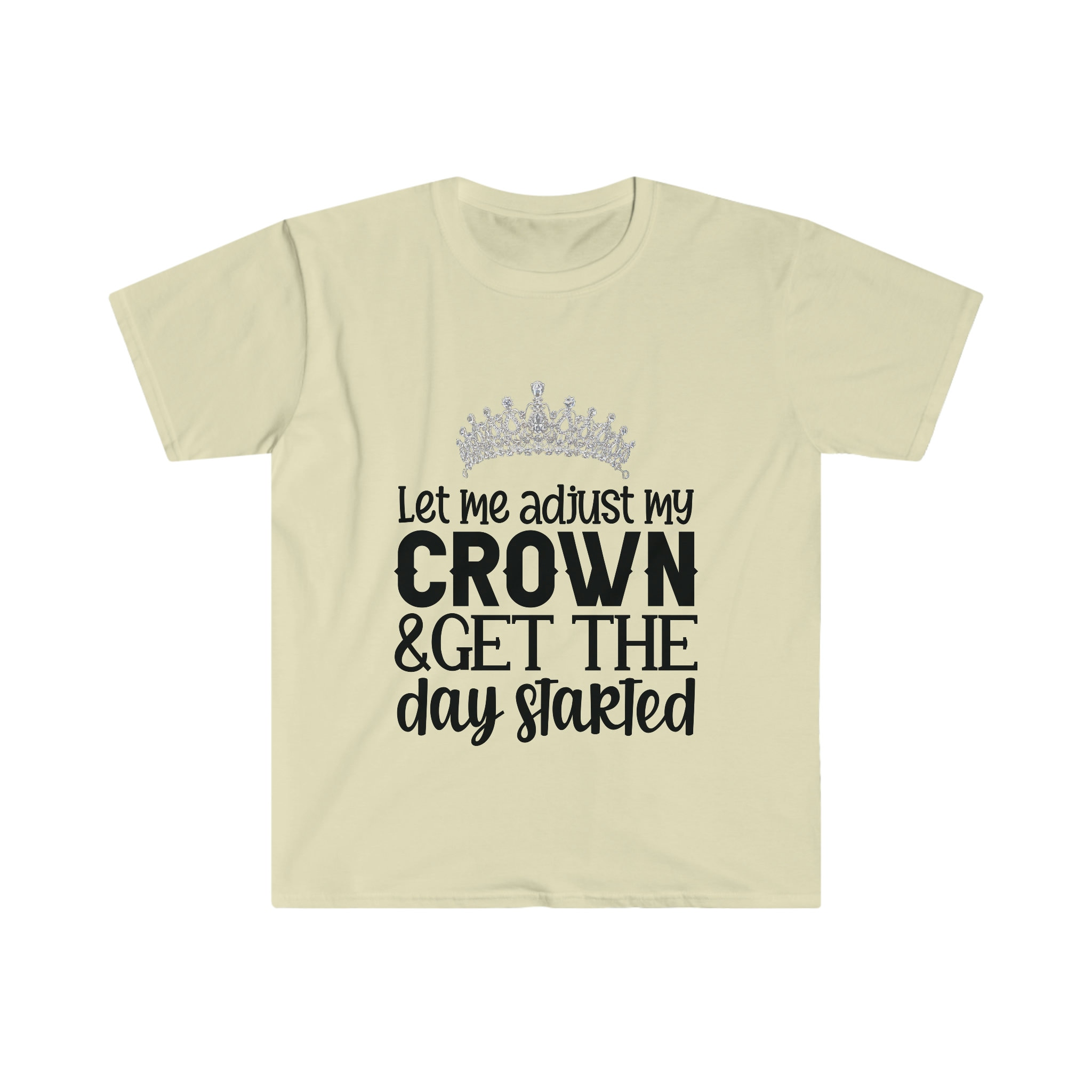 Let Me Adjust My Crown and Let's Get the Day Started - Etsy