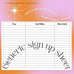 May include: A white sign-up sheet with black lines and text. The text says "Generic sign up sheet" and includes headings for "Name", "Email Address", and "Phone Number".