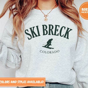 Ski Breck Crewneck Sweatshirt | Ski Breck Hoodie | Apres Ski | Breckenridge Ski | Ski Bachelorette | Ski Gifts | Breckenridge | 5396x