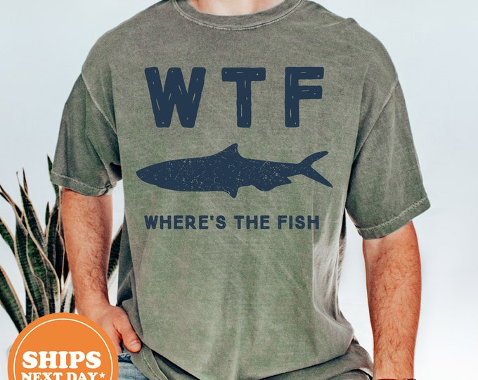 Where's The Fish T-shirt | Mens Fishing Shirt | Funny Fishing Shirt | Graphic Tee | Fisherman Gifts | Present For fisherman | Comfort Colors