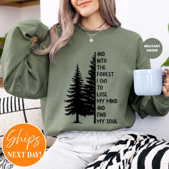 Into the Forest I Go Sweatshirt | Minimalist Hiking Shirt | Trendy Nature Lover Gift | Outdoorsy Camping Crewneck | Chic Adventure Apparel