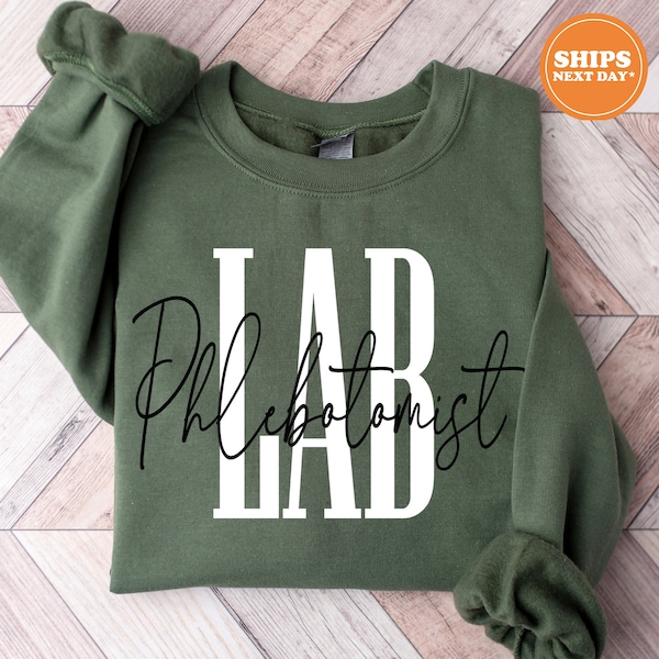 Lab Phlebotomist Sweatshirt | Phlebotomist Tech Shirt | Phlebotomist Gift | Nurse Appreciation Gift | Phlebotomy Technician | Med Tech Shirt