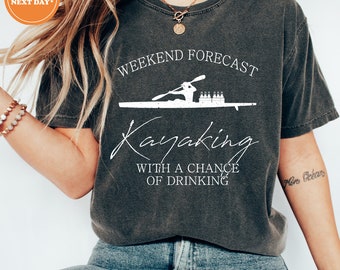 Kayaking Shirt | Nature Lover T-shirt | Canoeing Shirt | Lake Shirt | Fishing Shirt | Camping Shirt | Funny Kayak Shirt | Comfort Colors Tee