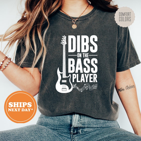 Dibs On The Bass Player T-shirt | Bassist Shirt | Bass Player Gift | Bass Player Shirt | Bass Guitar | Bassist Girlfriend | Bassist | 776wg