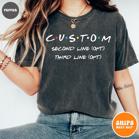 Custom Friends Themed Party T-shirt | Personalized Friends Shirt | Friends Show | Birthday Custom Tee | Friends Shirt | Comfort Colors Tee