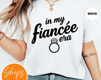 In My Fiancee Era T-shirt | Engaged Shirt | Future Mrs | Engagement Gift Bride | Minimalist Bridal Shower Shirt | Bachelorette Top