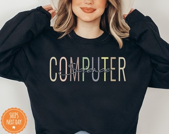 Computer Science Sweatshirt | Teacher Appreciation Shirt | Technology Shirt | Computer Teacher | Computer Teacher Gifts | IT Shirt | 128955