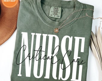 Critical Care Nurse T-shirt | ICU Nurse Shirt | Emergency Nurse Shirt | Surgical Medical | Cute Nurse Week Gift | SCU Nurse | Comfort Colors