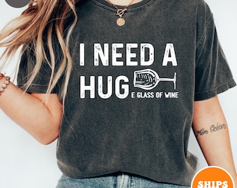 I Need A Huge Glass Of Wine T-shirt | Wine Shirt | Funny Wine Shirt | Wine Lover Shirt | Funny Drinking Shirt | Best Wine Shirt | Wine Gift
