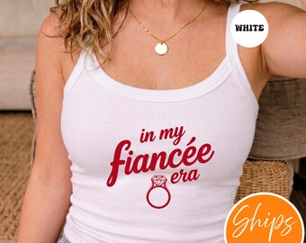 In My Fiancee Era Tank Top | Engaged Shirt | Future Mrs | Engagement Gift Bride | Minimalist Bridal Shower Tank | Bachelorette Top