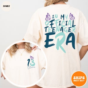 Custom Teenager Era T-shirt | In My Teenage Era Shirt | Teenager 13 Shirt | 13th Birthday Gift | Girl Thirteenth Shirt | Comfort Colors Tee