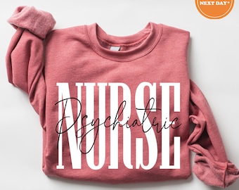Psychiatric Nurse Sweatshirt | Psych Nurse Shirts | Gift for Psychiatric Nurse Sweater | Psychiatric Clinic Shirt | Nurse Crewneck Grad Gift