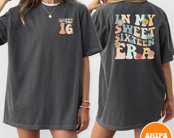 In My Sweet Sixteen Era T-shirt | Sweet 16 Shirt | 16th Birthday Gift | 16th Birthday Party Shirt | Sweet 16 Squad Shirt | Birthday Squad