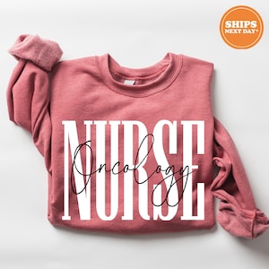 Oncology Nurse Sweatshirt | Oncology Nurse Crewneck | Oncology Nurse Shirt | Nurse Gift | Cancer Nurse Sweatshirt | Nurse Graduation Gift