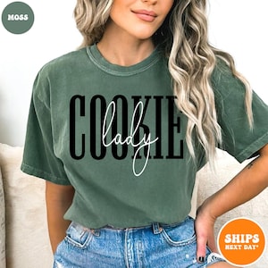 Cookie Lady T-shirt | Cooking Lover Gift | Baker Shirt | Pastry Chef | Cookie Dealer Shirt | Cookie Lover Shirt | Baking Shirt | Foodie Gift