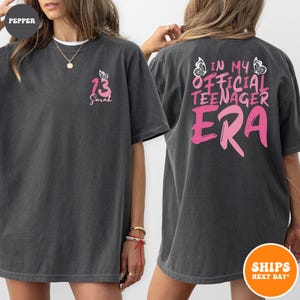 Custom Official Teenager Era T-shirt | In My Teenage Era | 13th Birthday Shirt | Personalized Birthday Tee | Gift For Teen | Teen Era Shirt