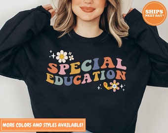 Special Education Sweatshirt | Sped Teacher | SPED Shirt | Teacher Sweater | Special Ed Autism Shirt | Special Education Teacher | 113398