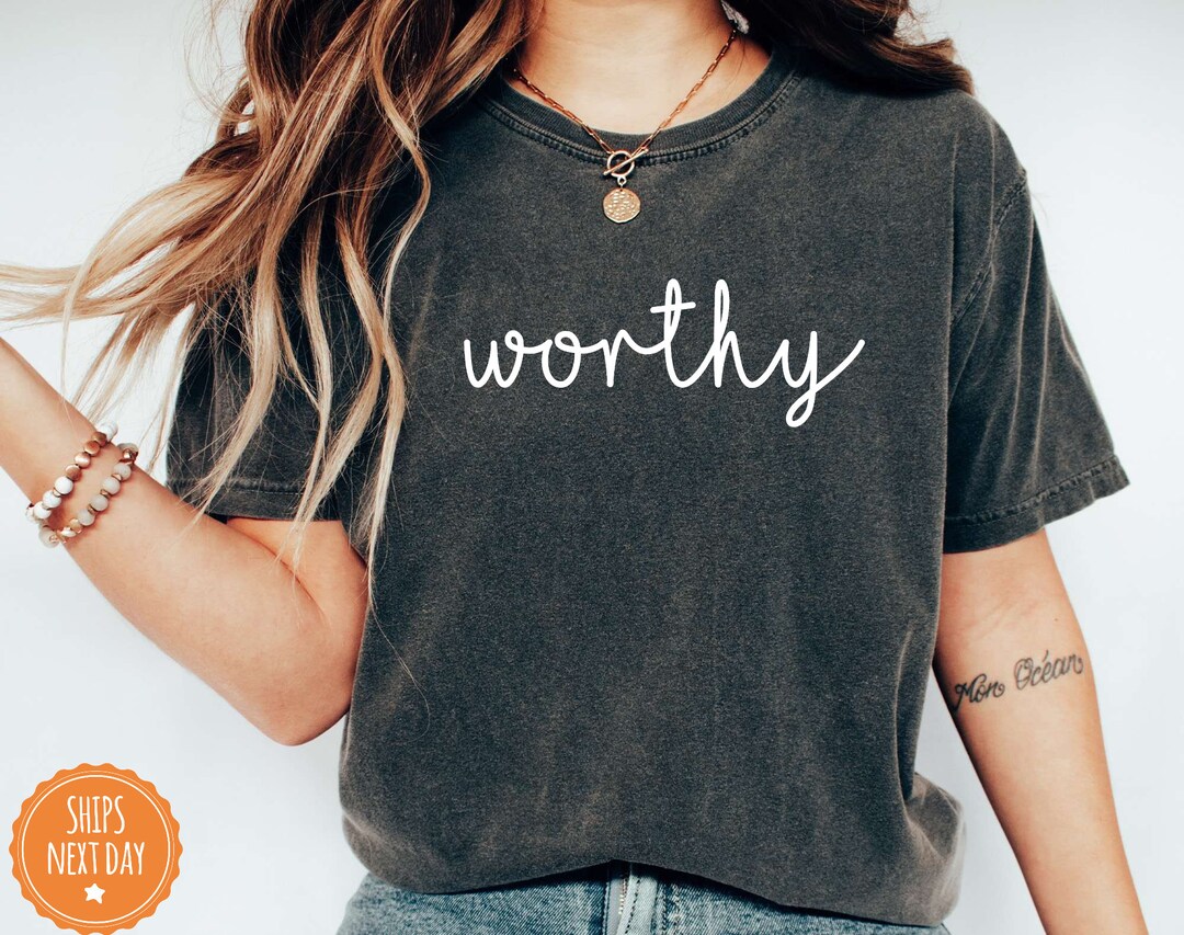 Worthy T-shirt | Self Care Shirt | Mindfulness Shirt | Cute Positivity ...