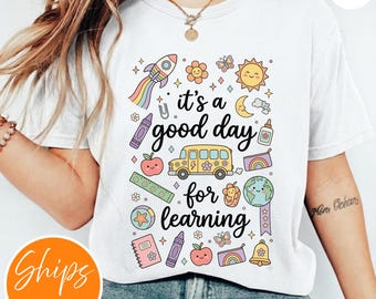 Whimsical Teacher Shirt | Back to School Tee | It's a Good Day for Learning | Cute Doodle T-Shirt | Trendy Educator Gift