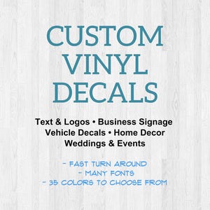 Custom Vinyl Decal: Business, Shop, Car, Window - Many Fonts & Colors