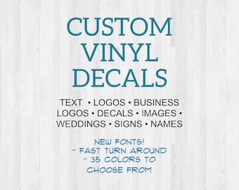 Custom Vinyl Decal Business Shop *Many fonts and colors*