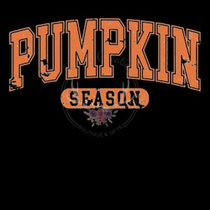 May include: Orange and black graphic text on a black background that reads "Pumpkin Season" with a distressed vintage look.